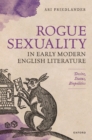 Image for Rogue Sexuality in Early Modern English Literature: Desire, Status, Biopolitics