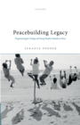 Image for Peacebuilding Legacy: Programming for Change and Young People&#39;s Attitudes to Peace
