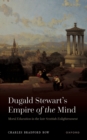 Image for Dugald Stewart&#39;s Empire of the Mind: Moral Education in the Late Scottish Enlightenment