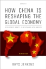Image for How China Is Reshaping the Global Economy: Development Impacts in Africa and Latin America, Second Edition