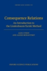 Image for Consequence Relations: An Introduction to the Tarski-Lindenbaum Method