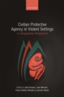 Image for Civilian Protective Agency in Violent Settings: A Comparative Perspective