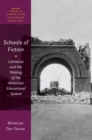 Image for Schools of Fiction: Literature and the Making of the American Educational System