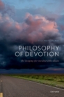 Image for Philosophy of Devotion: The Longing for Invulnerable Ideals