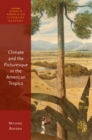 Image for Climate and the Picturesque in the American Tropics