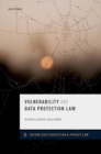 Image for Vulnerability and Data Protection Law