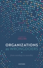 Image for Organizations as Wrongdoers: From Ontology to Morality