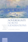 Image for Sovereignty Across Generations: Constituent Power and Political Liberalism