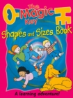 Image for The magic key shapes and sizes book