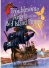 Image for Troublesome Angels and the Red Island Pirates