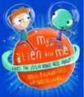 Image for My alien and me