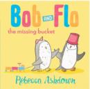 Image for Bob and Flo and the Missing Bucket