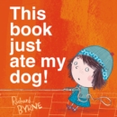 Image for This book just ate my dog!