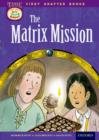 Image for Read With Biff, Chip and Kipper: Level 11 First Chapter Books: The Matrix Mission