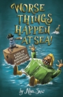 Image for Worse things happen at sea: a tale of pirates, poison, and monsters