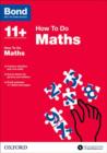 Image for Bond 11+: Maths: How to Do