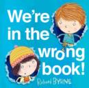 Image for We&#39;re in the Wrong Book!