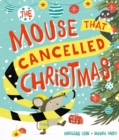 Image for The Mouse that Cancelled Christmas