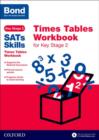 Image for Bond SATs Skills: Times Tables Workbook for Key Stage 2