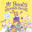 Image for Mr Bunny&#39;s chocolate factory