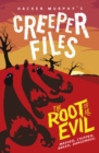 Image for Creeper Files: The Root of All Evil