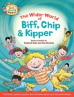 Image for The wider world of Biff, Chip and Kipper