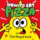 Image for How to Eat Pizza