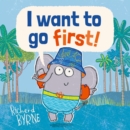 Image for I Want to go First!