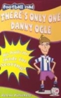 Image for There&#39;s Only One Danny Ogle