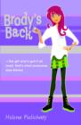 Image for Brody&#39;s back  : the girl who&#39;s got it all (well, that&#39;s what everyone else thinks)