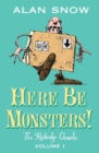 Image for Here be monsters!  : an adventure involving magic, trolls, and other creatures