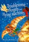 Image for Troublesome angels and flying machines