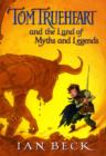 Image for Tom Trueheart and the Land of Myths and Legends