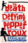 Image for The death defying Pepper Roux