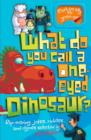 Image for What do you call a one-eyed dinosaur?  : rip-roaring jokes, riddles, and rhymes