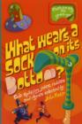 Image for What wears a sock on its bottom?  : side-splitting jokes, riddles, and rhymes
