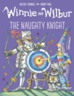 Image for Winnie and Wilbur and the Naughty Knight