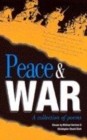 Image for Peace &amp; war  : a collection of poems