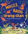 Image for Whizz, bang, orang-utan  : rhymes for the very young