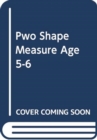 Image for PWO: SHAPE MEASURE AGE 5-6 BK