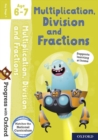 Image for Progress with Oxford: Multiplication, Division and Fractions Age 6-7