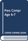 Image for PWO: COMPR AGE 6-7 BK