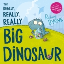 Image for The Really, Really, Really Big Dinosaur