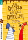 Image for Read with Oxford: Stage 6: The Chicken Who Liked Chocolate