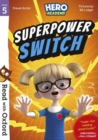 Image for Read with Oxford: Stage 5: Hero Academy: Superpower Switch