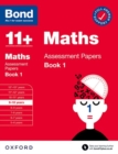 Image for Bond 11+: Bond 11+ Maths Assessment Papers 9-10 yrs Book 1: For 11+ GL assessment and Entrance Exams
