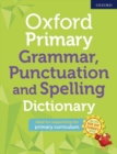 Image for Oxford primary grammar punctuation and spelling dictionary