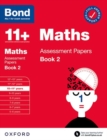 Image for Bond 11+ Maths Assessment Papers 10-11 Years Book 2: For 11+ GL assessment and Entrance Exams