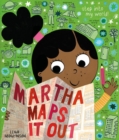 Image for Martha maps it out