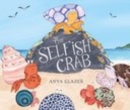 The selfish crab - Glazer, Anya